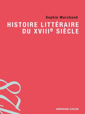 cover image of Histoire littéraire du XVIIIe siècle